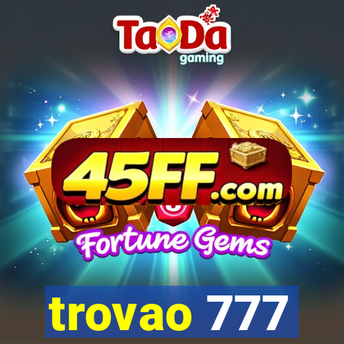 trovao 777